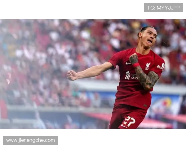 欧冠一战成名：努涅斯如何冲击欧洲豪门防线